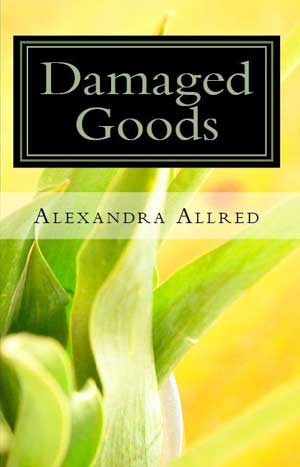 Book Review: Damaged Goods by Alexandra Allred