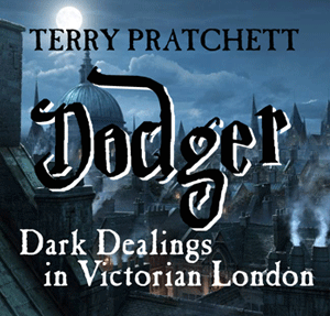 Modern Book Review: “Dodger” by Terry Pratchett (2012)